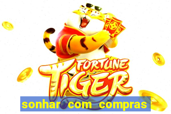 sonhar com compras no mercado